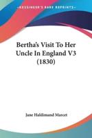 Bertha's Visit To Her Uncle In England V3 (1830)