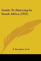 Guide To Dairying In South Africa (1922)