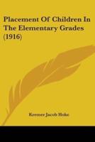 Placement Of Children In The Elementary Grades (1916)