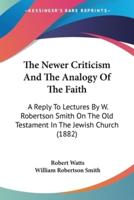 The Newer Criticism And The Analogy Of The Faith