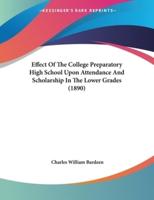 Effect Of The College Preparatory High School Upon Attendance And Scholarship In The Lower Grades (1890)