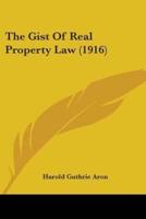 The Gist Of Real Property Law (1916)