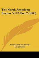 The North American Review V177 Part 2 (1903)