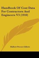 Handbook Of Cost Data For Contractors And Engineers V3 (1910)