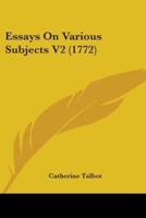 Essays On Various Subjects V2 (1772)