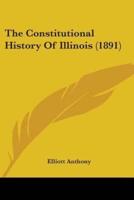 The Constitutional History Of Illinois (1891)