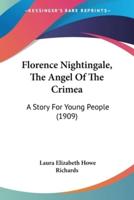 Florence Nightingale, The Angel Of The Crimea