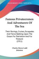 Famous Privateersmen And Adventurers Of The Sea