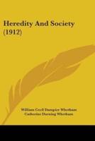 Heredity And Society (1912)