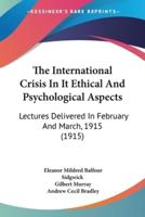 The International Crisis In It Ethical And Psychological Aspects