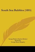 South Sea Bubbles (1895)