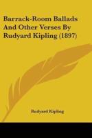 Barrack-Room Ballads and Other Verses by Rudyard Kipling