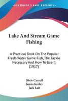 Lake And Stream Game Fishing
