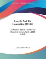 Lincoln And The Convention Of 1860