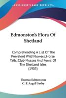 Edmonston's Flora Of Shetland