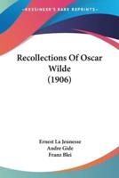 Recollections Of Oscar Wilde (1906)