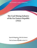 The Coal Mining Industry of the Far Eastern Republic (1922)