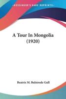 A Tour In Mongolia (1920)