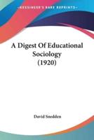 A Digest Of Educational Sociology (1920)