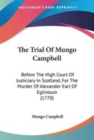 The Trial Of Mungo Campbell