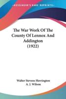 The War Work Of The County Of Lennox And Addington (1922)