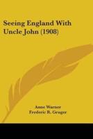 Seeing England With Uncle John (1908)