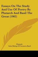 Essays On The Study And Use Of Poetry By Plutarch And Basil The Great (1902)