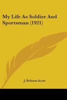 My Life As Soldier And Sportsman (1921)