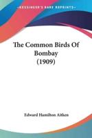 The Common Birds Of Bombay (1909)