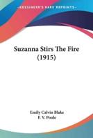 Suzanna Stirs The Fire (1915)