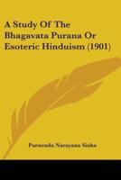 A Study Of The Bhagavata Purana Or Esoteric Hinduism (1901)