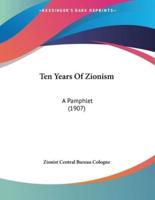 Ten Years Of Zionism