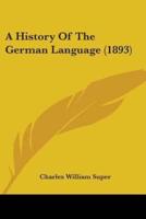 A History Of The German Language (1893)