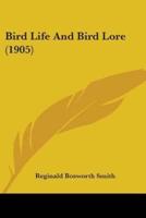 Bird Life And Bird Lore (1905)