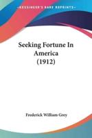 Seeking Fortune In America (1912)