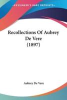 Recollections Of Aubrey De Vere (1897)
