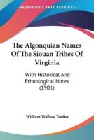 The Algonquian Names Of The Siouan Tribes Of Virginia