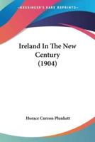 Ireland In The New Century (1904)