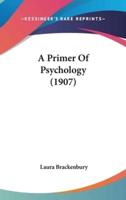 A Primer Of Psychology (1907)
