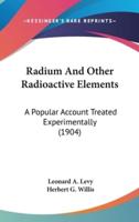 Radium And Other Radioactive Elements