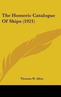 The Homeric Catalogue Of Ships (1921)