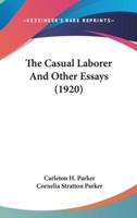 The Casual Laborer And Other Essays (1920)