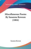 Miscellaneous Poems By Susanna Rowson (1804)