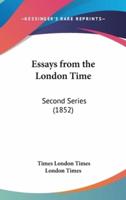 Essays from the London Time