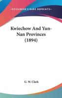 Kwiechow And Yun-Nan Provinces (1894)