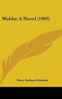 Walda; A Novel (1903)