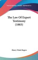 The Law Of Expert Testimony (1883)