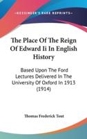 The Place Of The Reign Of Edward Ii In English History