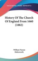 History Of The Church Of England From 1660 (1882)