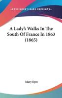 A Lady's Walks In The South Of France In 1863 (1865)